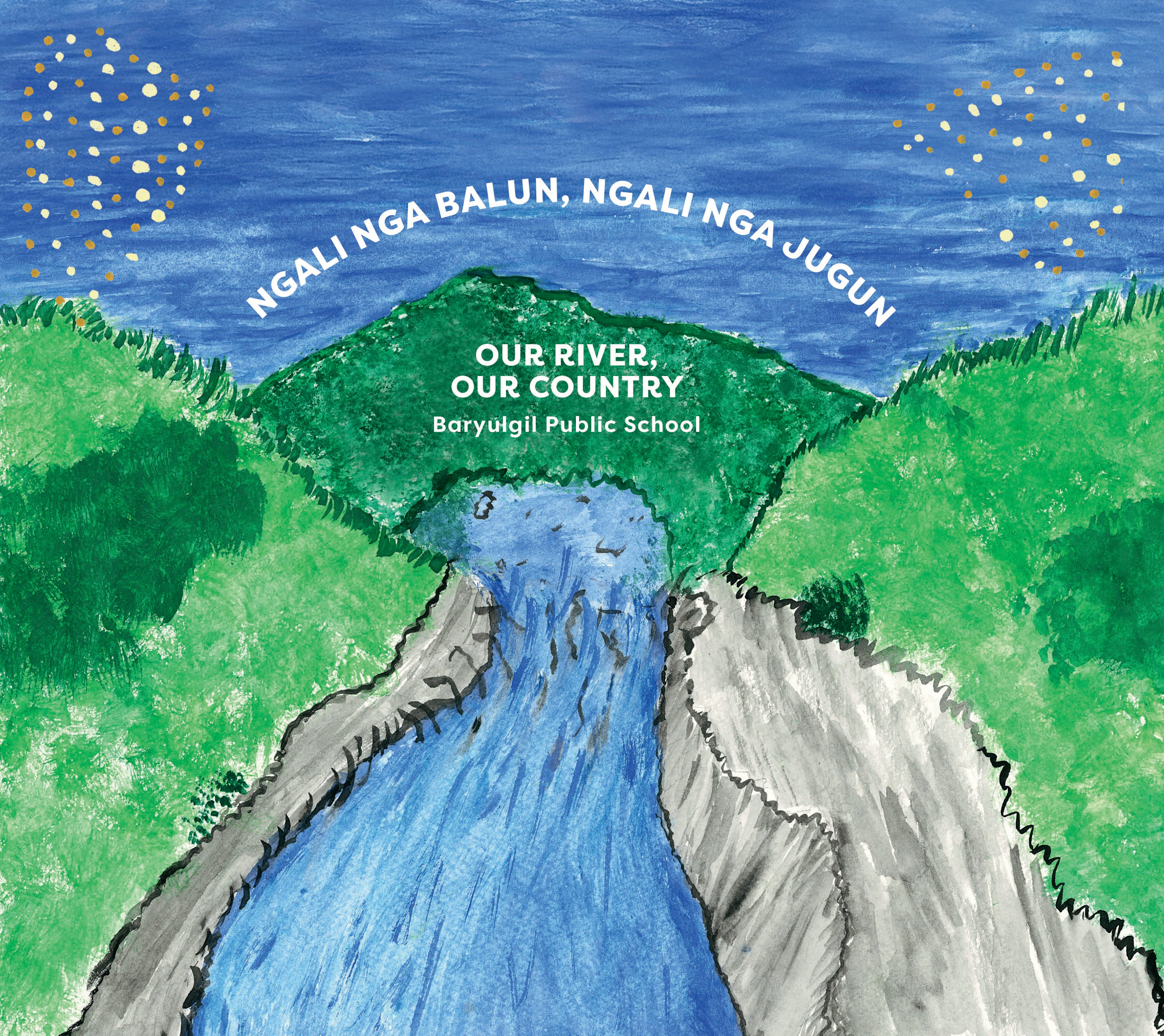 Ngali Nga Balun, Ngali Nga Jugun (Our River, Our Country)