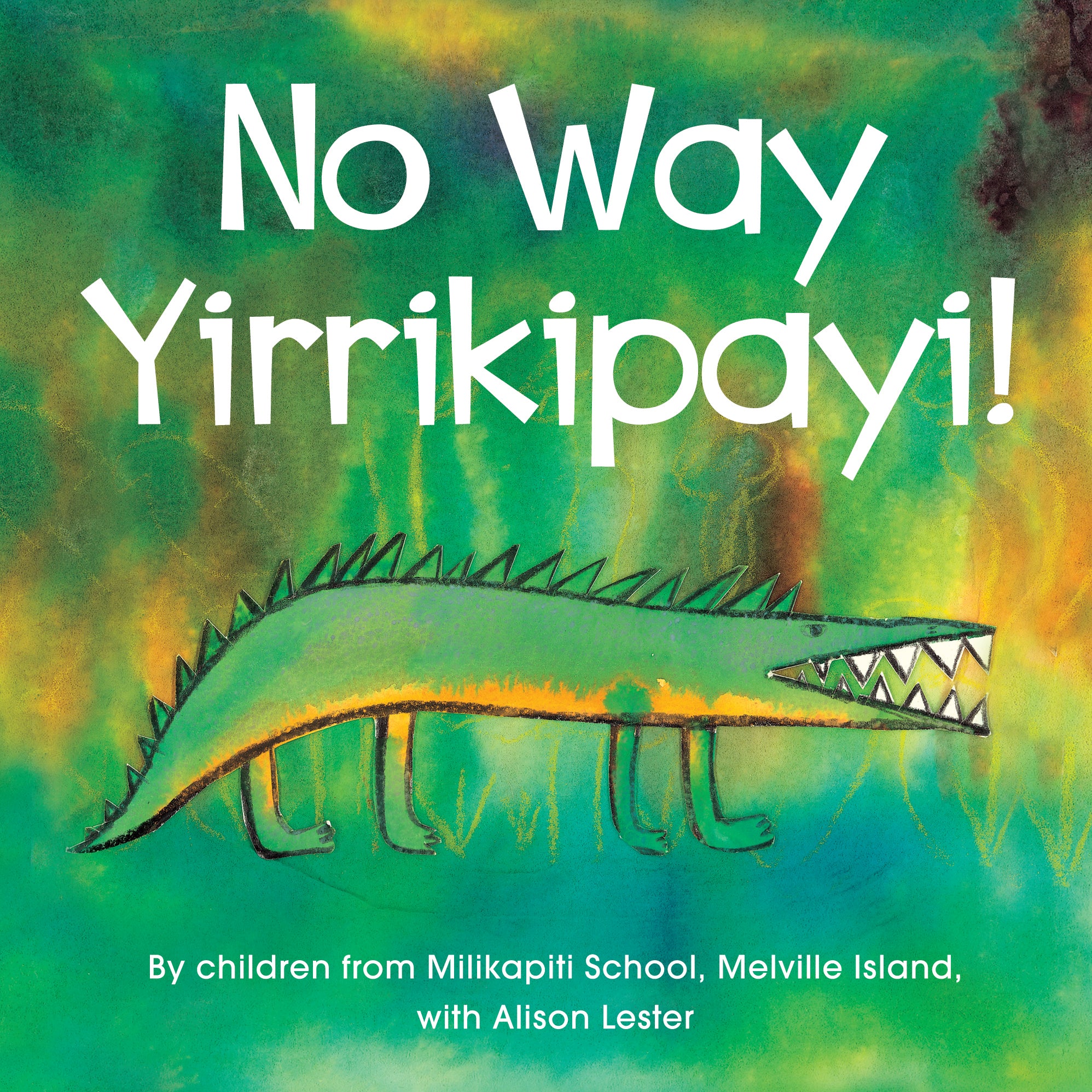 No Way Yirrkipayi! (board book edition)
