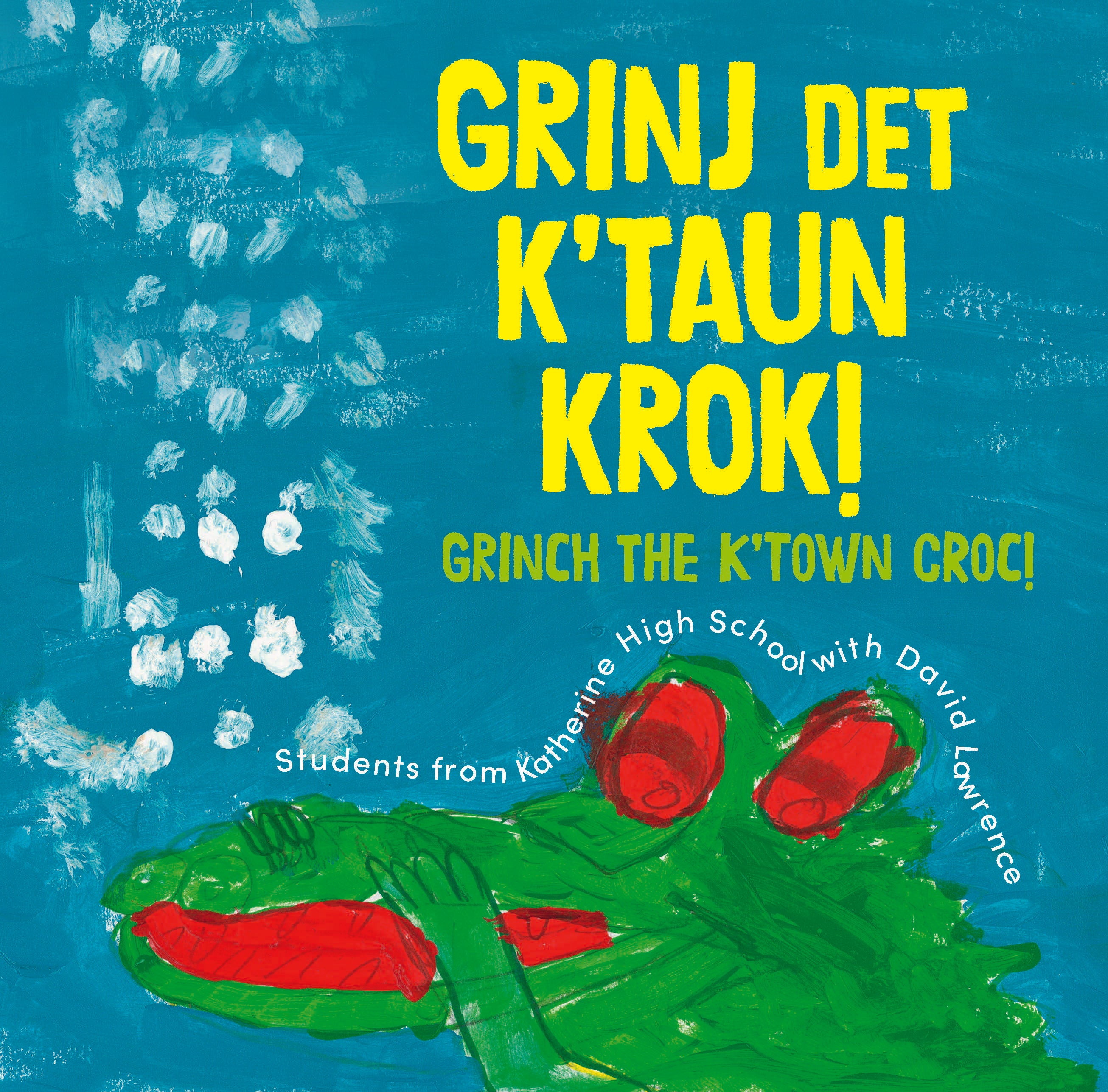 Grinj det K'Taun Krok! (Grinch The K-Town Croc!)