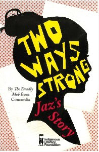 Two Ways Strong - Jaz's Story (Young Adult Edition)